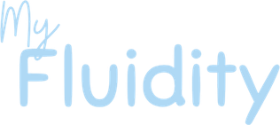 My Fluidity